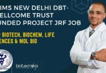 AIIMS New Delhi DBT-Wellcome Trust Funded Project JRF Job For Biotech, Biochem, Life Sciences & Mol Bio AIIMS Delhi JRF Role