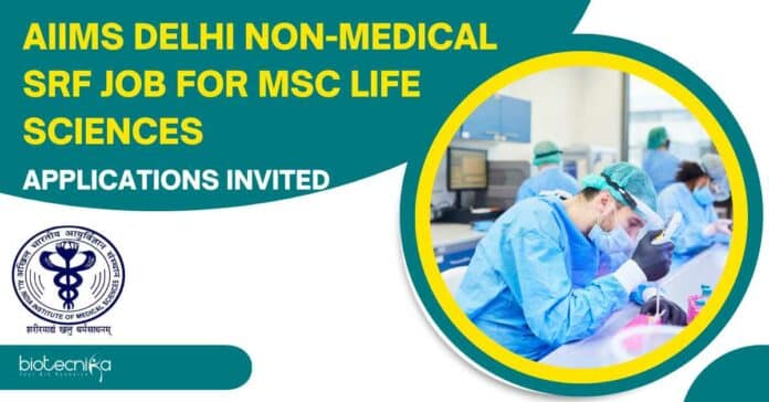 AIIMS Delhi Non-Medical SRF