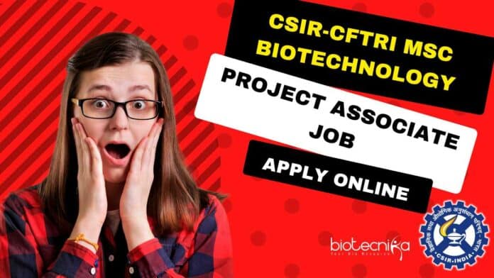 CSIR-CFTRI MSc Biotechnology