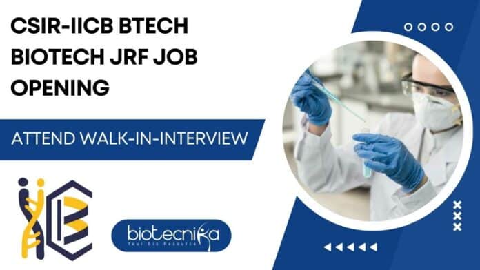 CSIR-IICB BTech Biotech JRF