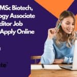 Clarivate MSc Biotech, Microbiology Associate Content Editor Job Opening, Apply Online Clarivate MSc Biotech, Microbiology
