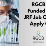 RGCB ICMR Funded Project JRF Job Opening – Apply Online RGCB Mol Biology Job