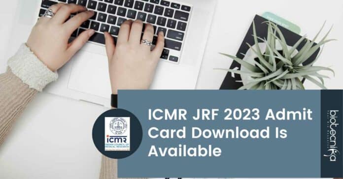 ICMR JRF 2023 Admit Card