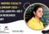 DST Inspire Faculty Fellowship 2023 – Rs 1.25 Lakh pm + Rs 7 Lakh Research Grant Inspire Faculty Fellowship 2023