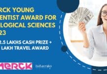 Merck Young Scientist Award for Biological Sciences 2023 + Rs. 2.5 Lakhs Cash Prize + Rs. 1 Lakh Travel Award Merck Young Scientist Award