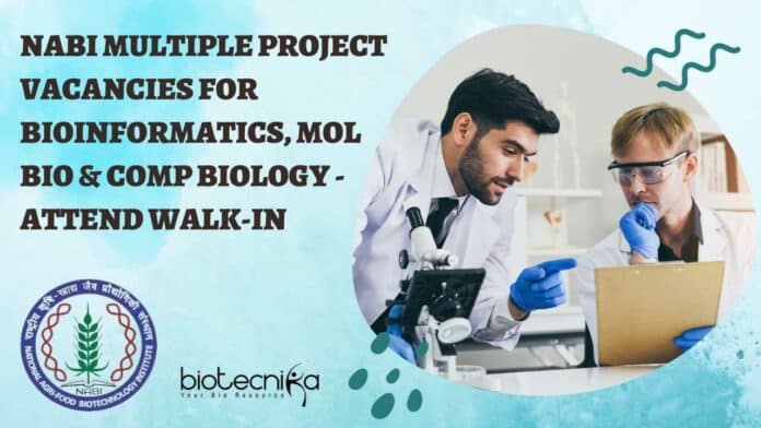 NABI Project Vacancies For Bioinformatics, Mol Bio & Comp Biology - Attend Walk-In