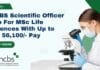 NCBS Scientific Officer Job For MSc Life Sciences With Up to Rs. 56,100/- Pay, Apply Online NCBS Scientific Officer Job