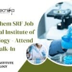 MSc Biochem SRF Job at National Institute of Immunology – Attend Walk-In NII MSc Biochem SRF