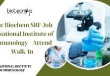 MSc Biochem SRF Job at National Institute of Immunology – Attend Walk-In NII MSc Biochem SRF