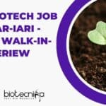 IARI BTech Biotech Job
