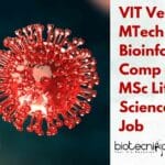 VIT Vellore MTech Bioinformatics, Comp Bio & MSc Life Sciences SRF Job VIT Vellore MTech Bioinformatics