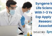 Syngene MSc Life Sciences With 1-3 Years Exp Apply For Research Associate Syngene Research Associate Life