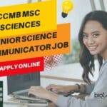 AIC-CCMB MSc Life Sciences Senior Science Communicator Job – Apply Online AIC-CCMB MSc Life Sciences