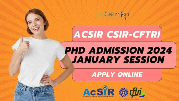 AcSIR CSIR-CFTRI PhD 2024