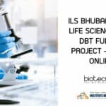 ILS Bhubaneswar Life Science Job - DBT Funded Project - Apply Online