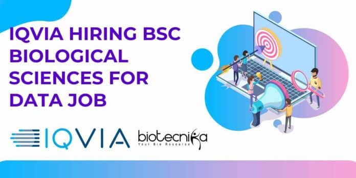 IQVIA Hiring BSc Biological