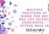Multiple positions at NIBMG for BSc MSc Life Science candidates – Attend Walk In Multiple positions at NIBMG for BSc MSc Life Science candidates - Attend Walk In
