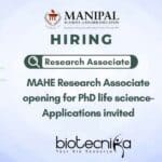 MAHE Research Associate Opening For PhD Life Science – Applications Invited MAHE Research Associate Opening