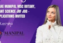 MAHE Manipal MSc Botany, Plant Science JRF Job – Applications Invited MAHE Manipal MSc Botany