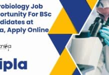 Microbiology Job Opportunity For BSc Candidates at Cipla, Apply Online Microbiology Job at Cipla