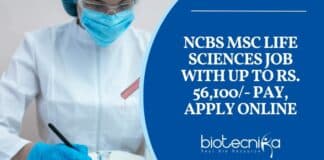 NCBS MSc Life Sciences Job With Up to Rs. 56,100/- Pay, Apply Online