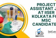 IISER Kolkata Project Assistant Post for MSc in Biotech / Zoology / Molecular biology / Microbiology & Life Sciences. Project Assistant Job at IISER