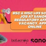 BSc & MSc Life Science Job at Sanofi – Regulatory Affairs Vacancy, Apply Online Sanofi Regulatory Affairs Job