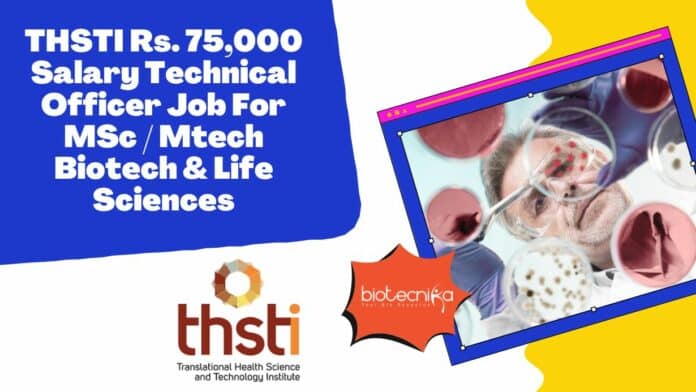 THSTI Technical Officer Opening For MSc Life Sciences - Applications Invited