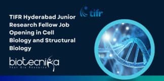 TIFR Hyderabad Junior Research Fellow Job Opening in Cell Biology and Structural Biology