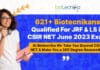 621+ Biotecnikans Qualified For JRF & LS in CSIR NET June 2023 Exam- At Biotecnika We Take You Beyond CSIR NET & Make You a 360 Degree Researcher!