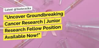 "Uncover Groundbreaking Cancer Research | Junior Research Fellow Position Available Now!"