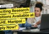 Exciting Research Positions Available at MAHE, Manipal – Apply Now! Research Positions at MAHE, Manipal