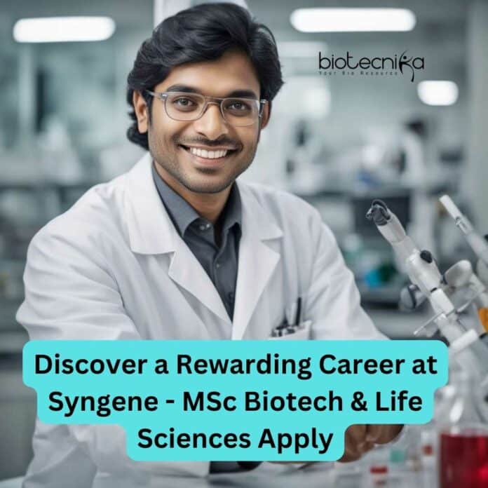 Discover a Rewarding Career at Syngene - MSc Biotech & Life Sciences Apply