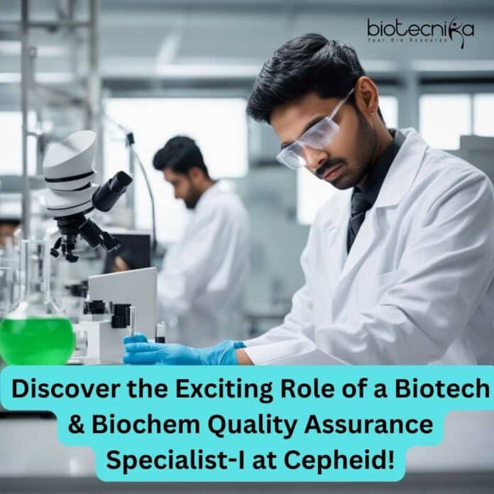 Discover the Exciting Role of a Biotech & Biochem Quality Assurance Specialist-I at Cepheid!