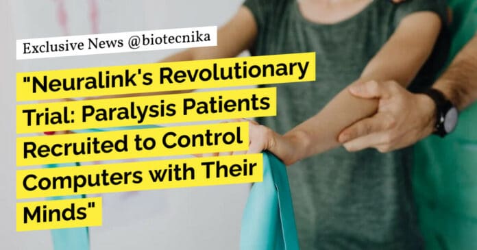 "Neuralink's Revolutionary Trial: Paralysis Patients Recruited to Control Computers with Their Minds"