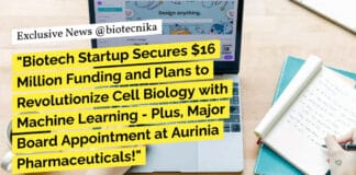"Biotech Startup Secures $16 Million Funding and Plans to Revolutionize Cell Biology with Machine Learning - Plus, Major Board Appointment at Aurinia Pharmaceuticals!"