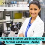 Freshers Biochem Lab Executive