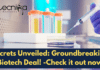 Secrets Unveiled: Groundbreaking Biotech Deal! – Check It Out Now Secrets Unveiled: Groundbreaking Biotech