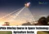 ISRO IN-SPACe Offering Course in Space Life sciences Technology. Apply Now! IN-SPACe Course in Space Technology
