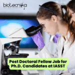Post Doctoral Fellow Job for Ph.D. Candidates at IASST