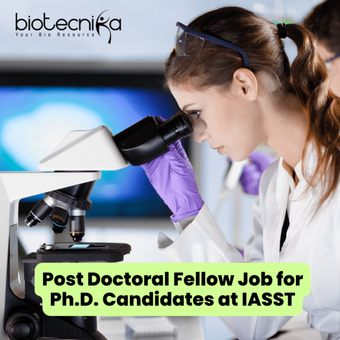 Post Doctoral Fellow Job for Ph.D. Candidates at IASST