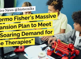 Thermo Fisher’s Massive Expansion Plan to Meet the Soaring Demand for Gene Therapies Thermo Fishers Plan