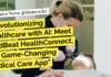 Revolutionizing Healthcare with AI: Meet MedBeat HealthConnect, the Game-Changing Medical Care App "Revolutionizing Healthcare with AI: Meet MedBeat HealthConnect, the Game-Changing Medical Care App"