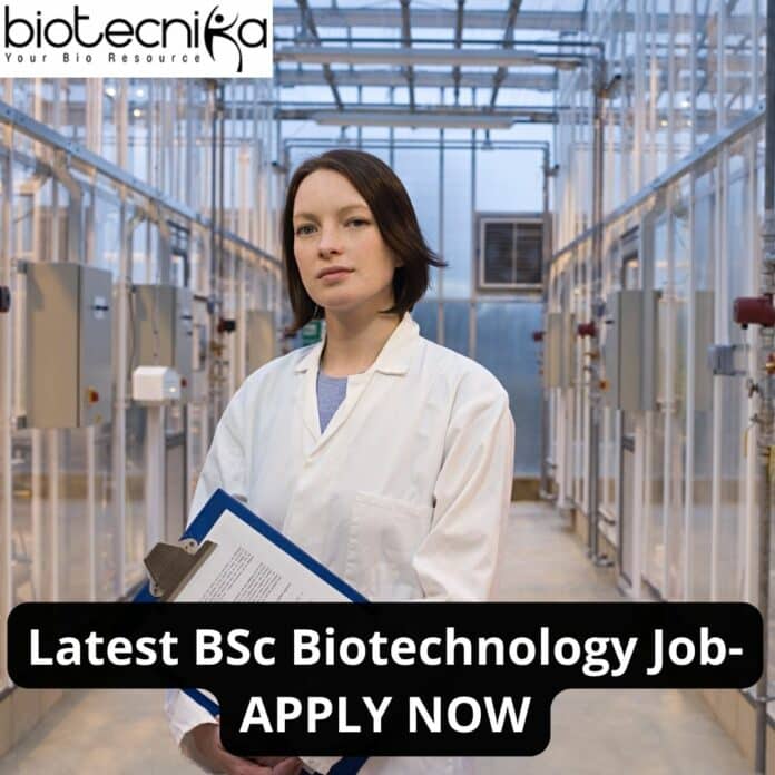 Latest BSc Biotechnology Job