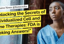 “Unlocking the Secrets of Individualized Cell and Gene Therapies: FDA is Seeking Answers!” "Unlocking the Secrets of Individualized Cell and Gene Therapies: FDA is Seeking Answers!"