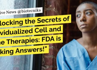 "Unlocking the Secrets of Individualized Cell and Gene Therapies: FDA is Seeking Answers!"