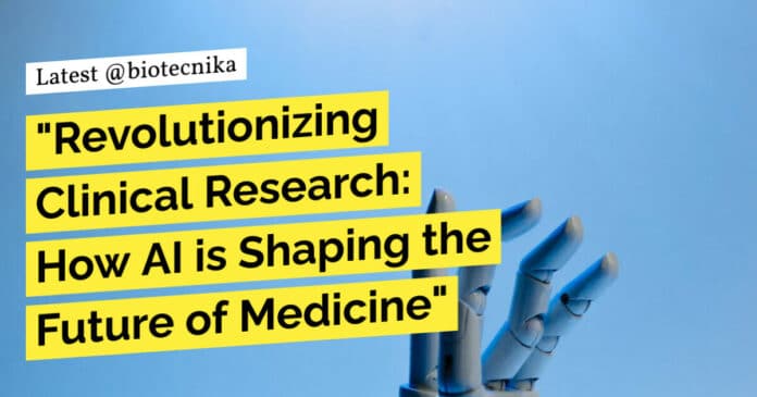 "Revolutionizing Clinical Research: How AI is Shaping the Future of Medicine"