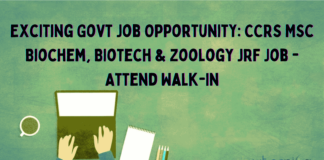 CCRS MSc Biochem, Biotech & Zoology JRF Job - Attend Walk-In