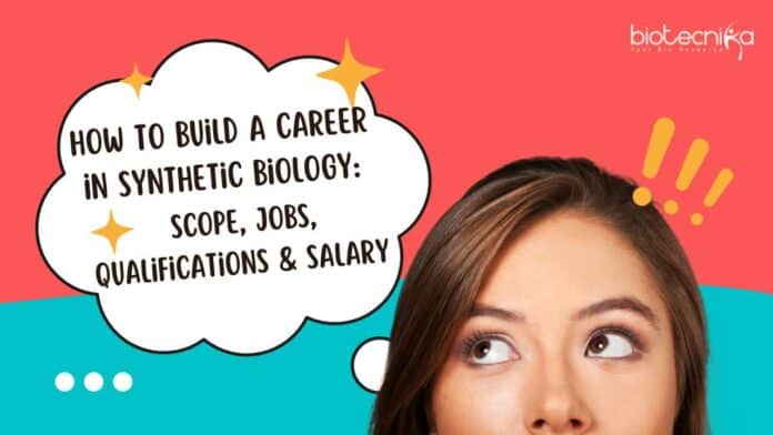 Synthetic Biology Career Scope
