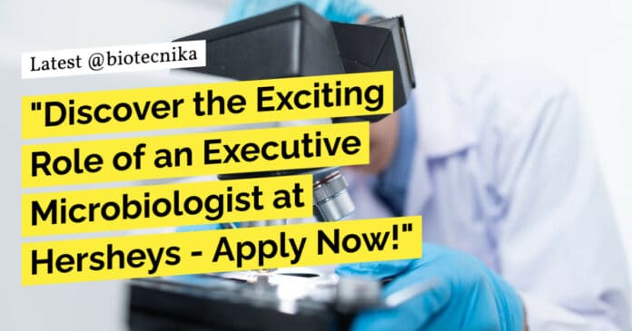Executive Microbiologist at Hersheys